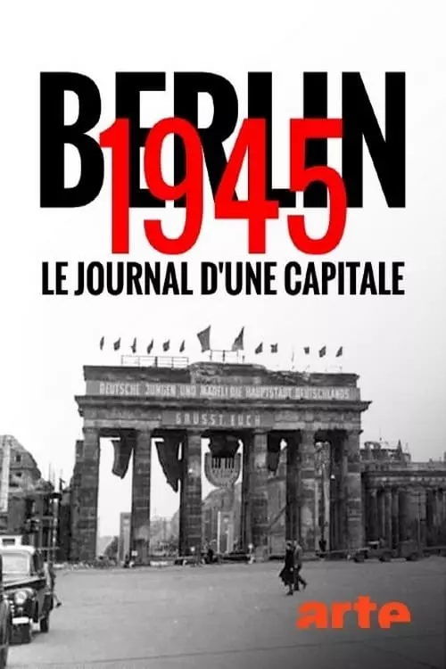 Berlin 1945: Diary of a Metropolis