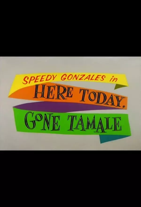 Here Today, Gone Tamale