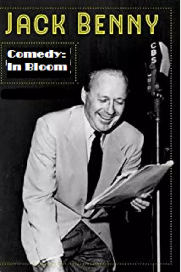 Jack Benny: Comedy in Bloom