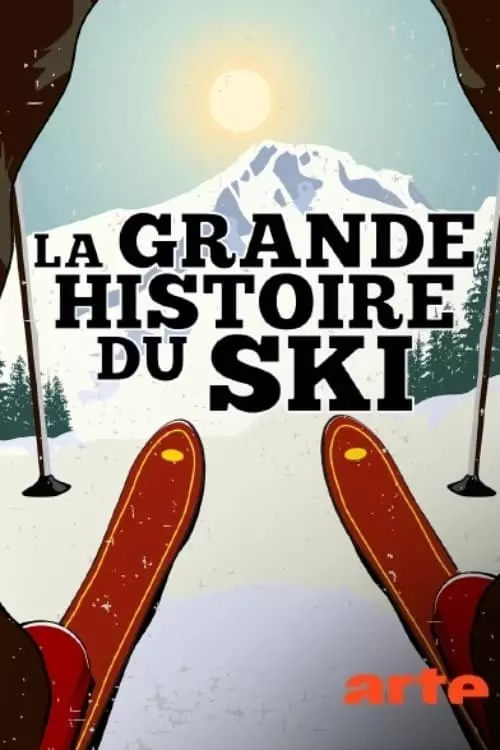 The Fabulous History of Skiing