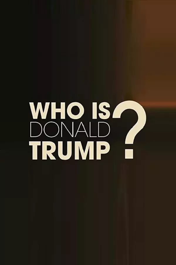 Who Is Donald Trump?