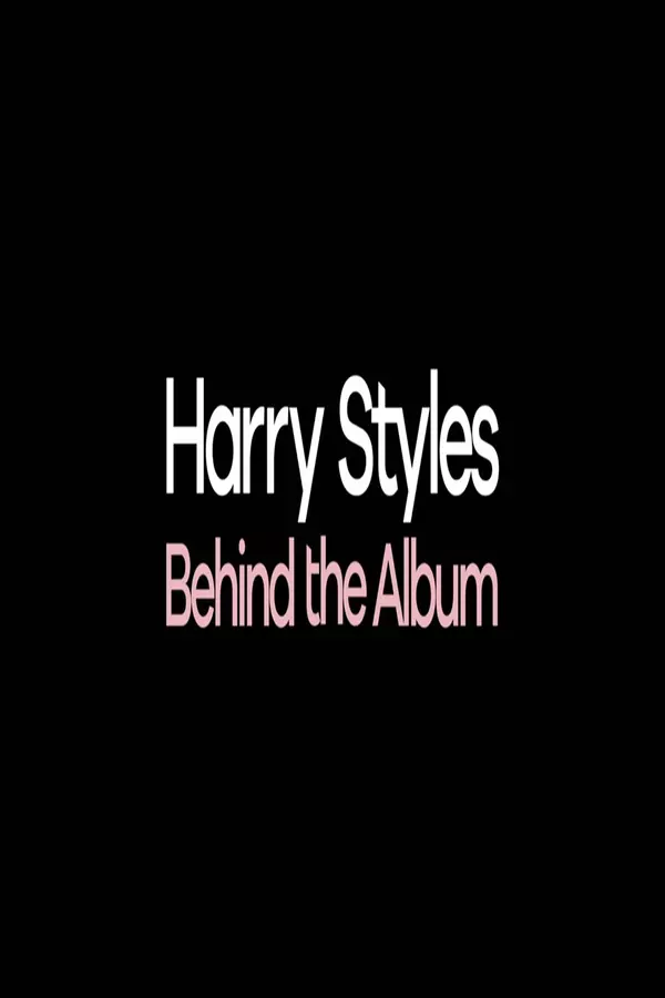 Harry Styles: Behind the Album