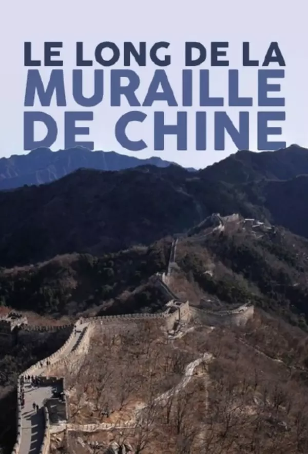 Le Long de la Muraille de Chine