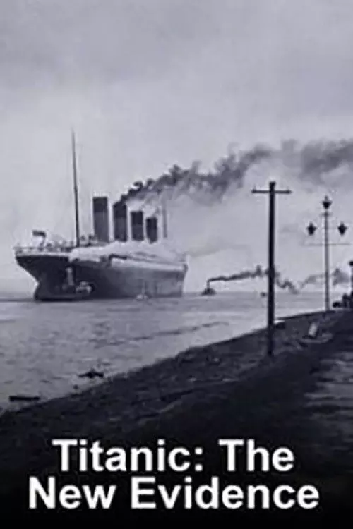 Titanic: The New Evidence