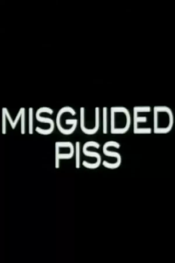 Misguided Piss