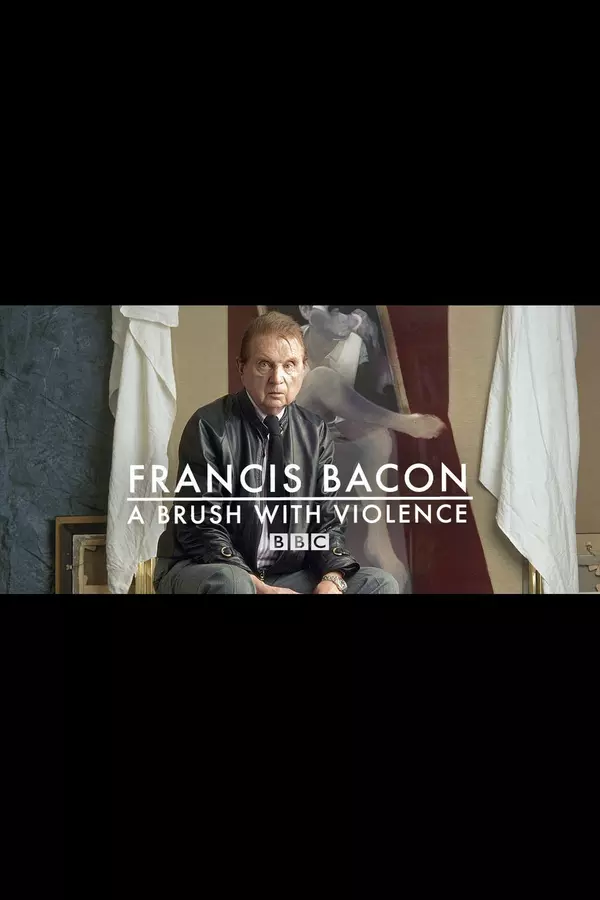 Francis Bacon: A Brush with Violence