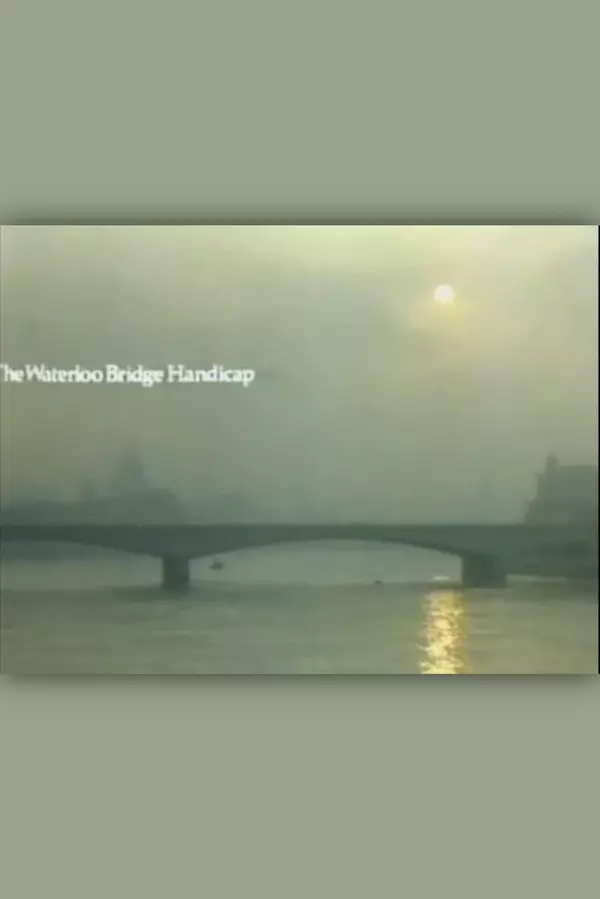 The Waterloo Bridge Handicap