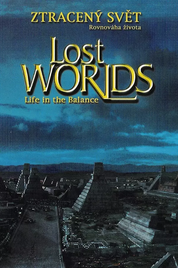 Lost Worlds: Life in the Balance
