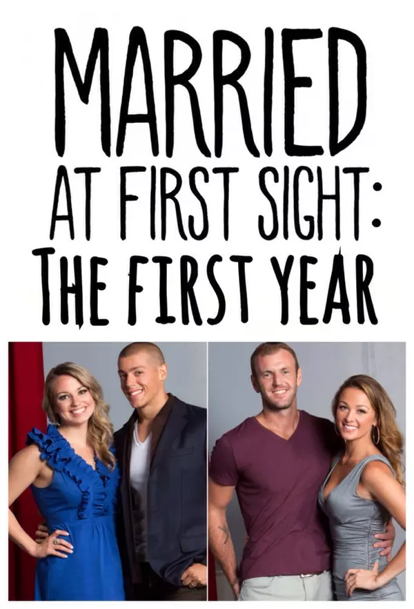 Married at First Sight: The First Year