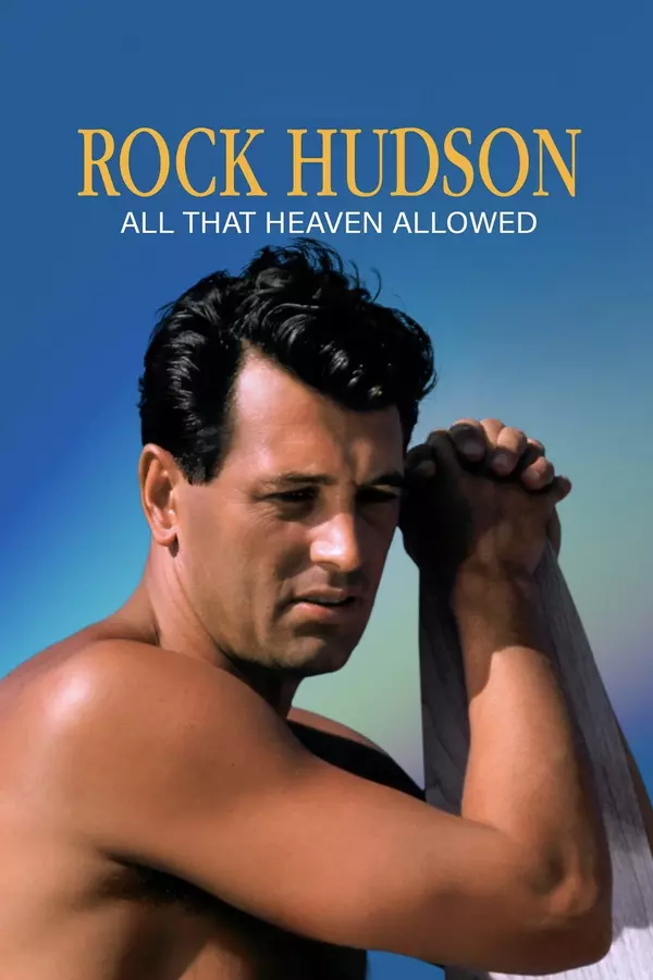 Rock Hudson: All That Heaven Allowed