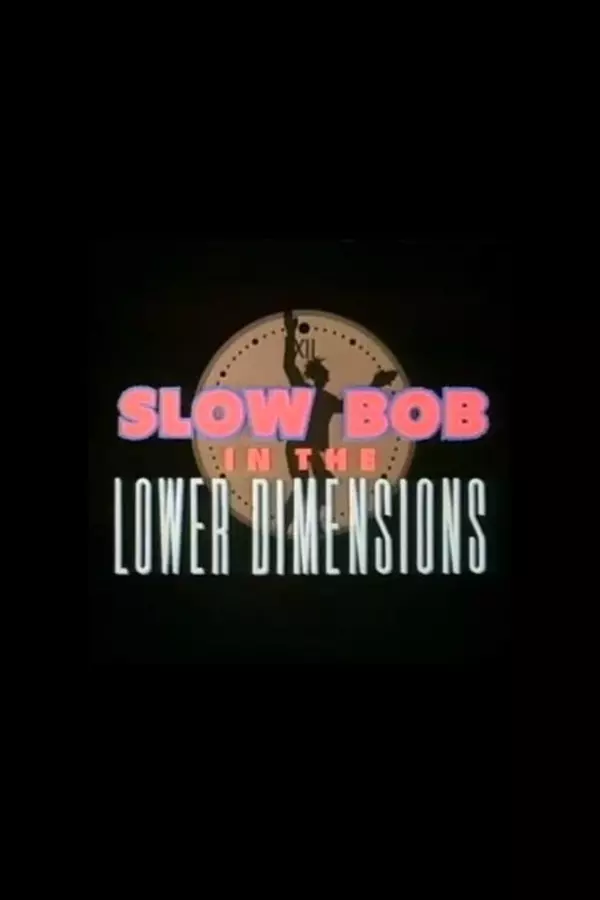 Slow Bob in the Lower Dimensions