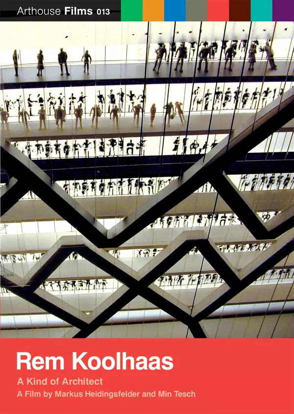 Rem Koolhaas: A Kind of Architect