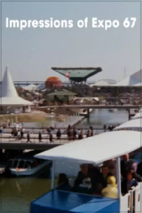 Impressions of Expo 67