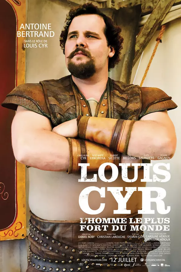 Louis Cyr: The Strongest Man in the World