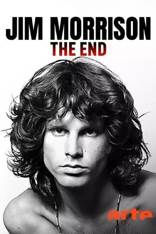 Jim Morrison: The End