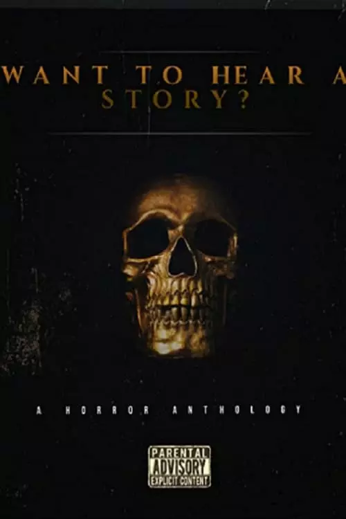 Want to Hear A Story?