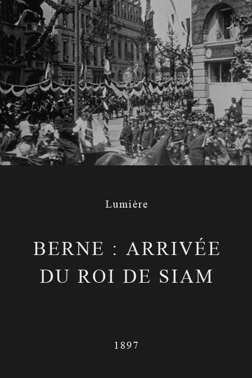 Berne : arrivée du roi de Siam