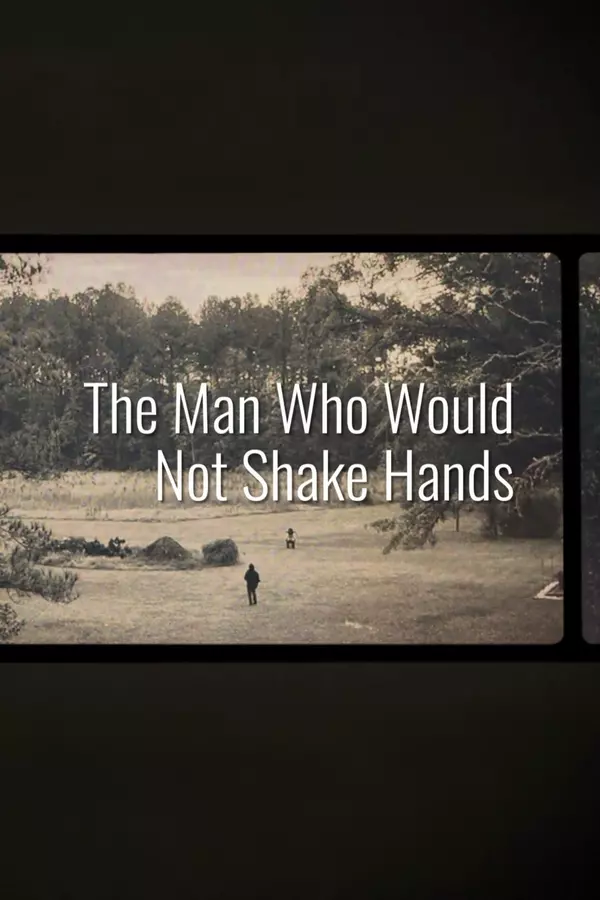 The Man Who Would Not Shake Hands