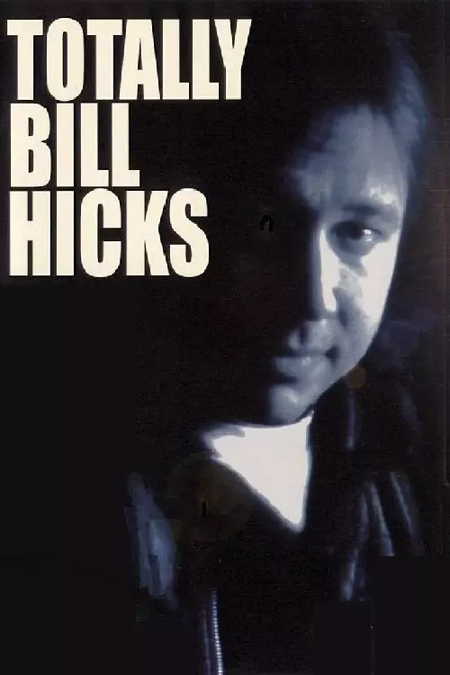 Totally Bill Hicks