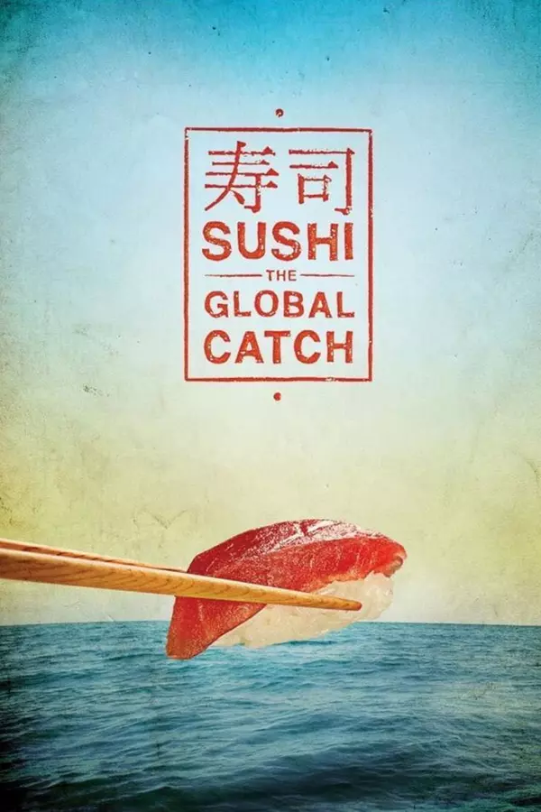 Sushi: The Global Catch