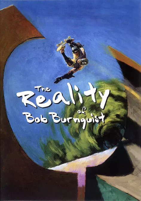 The Reality of Bob Burnquist