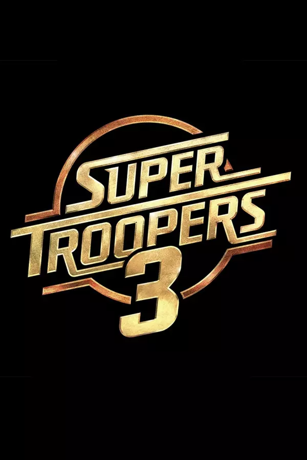 Super Troopers 3