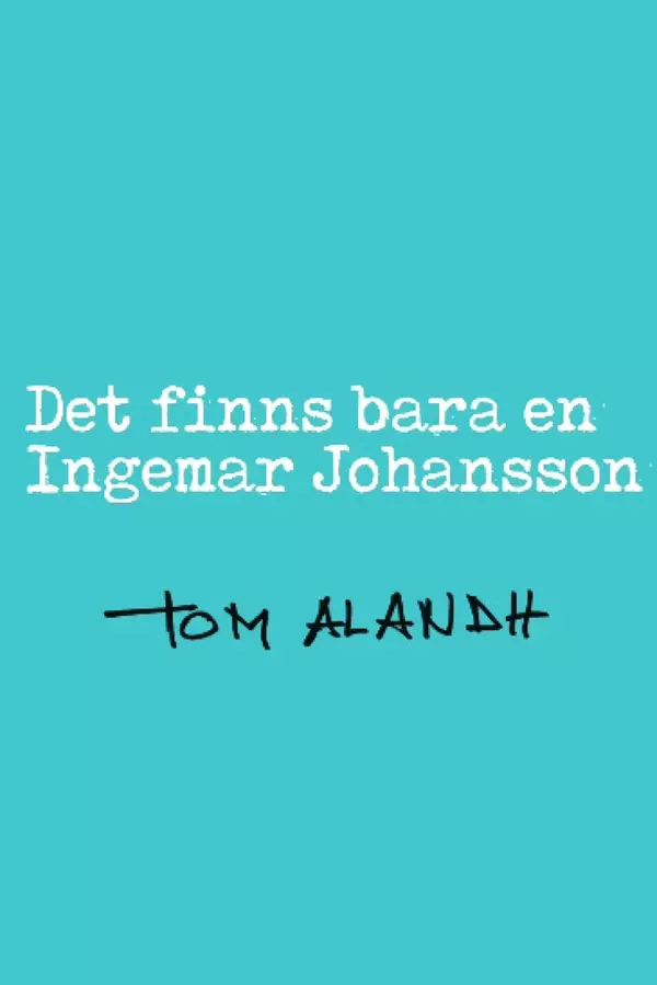Det finns bara en Ingemar Johansson