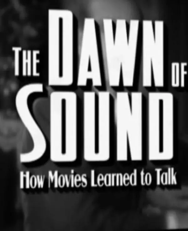 The Dawn of Sound: How Movies Learned to Talk