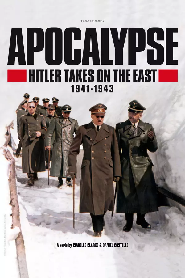 Apocalypse: Hitler Takes on the East