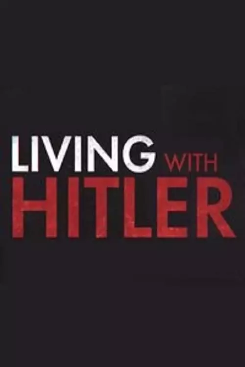 Living with Hitler