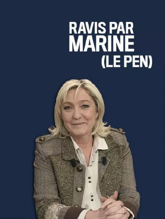 Ravis par Marine (Le Pen)